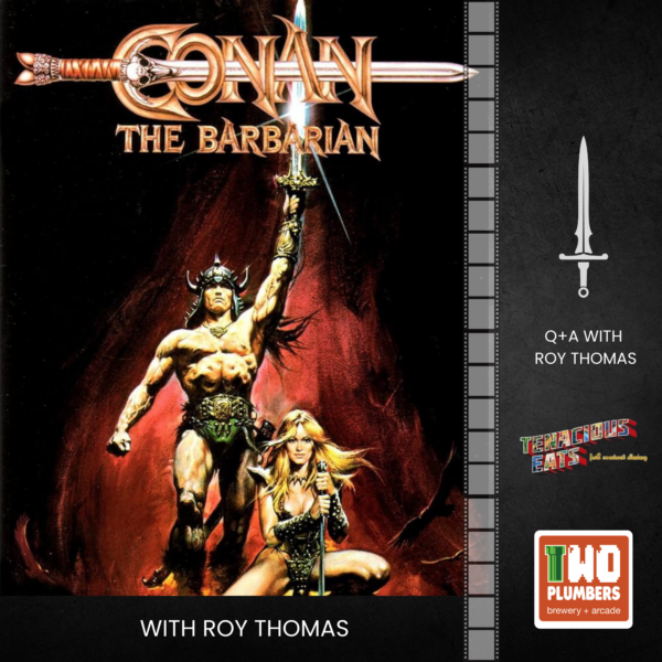 "Conan the Barbarian" Screening with Roy Thomas